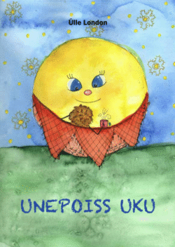 Lasteraamat Unepoiss Uku -Ülle London