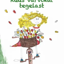 Lasteraamat Kuus värvikat tegelast - Ülle London