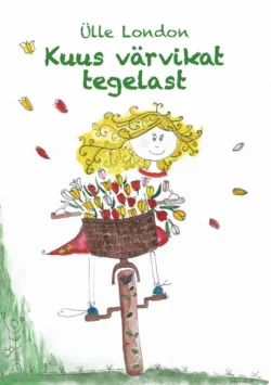 Lasteraamat Kuus värvikat tegelast - Ülle London