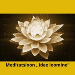 Meditatsioon - Idee loomine